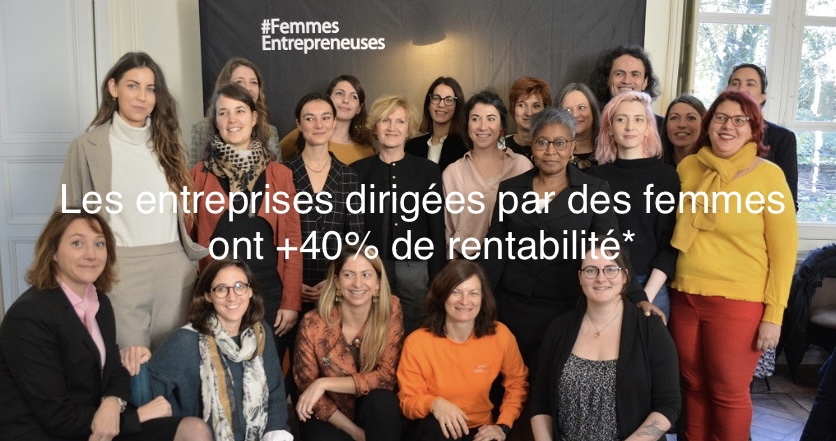 Les entreprises dirigées par des femmes ont +40% de rentabilité*