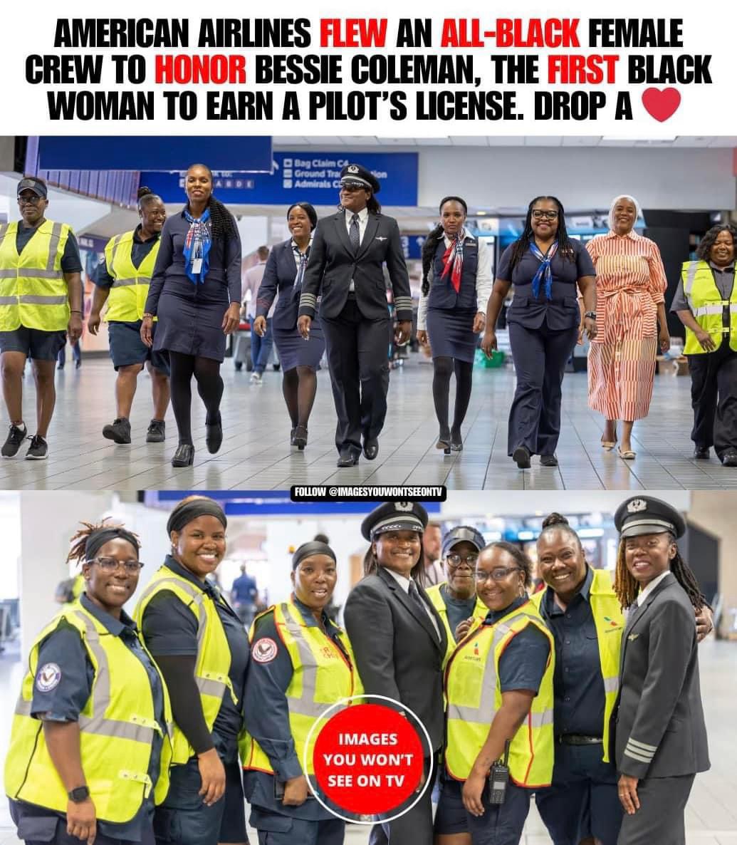 American Airlines flew an all-femal crew to honor Bessie Coleman, the first woman to earn a pilot's licence. Drop a