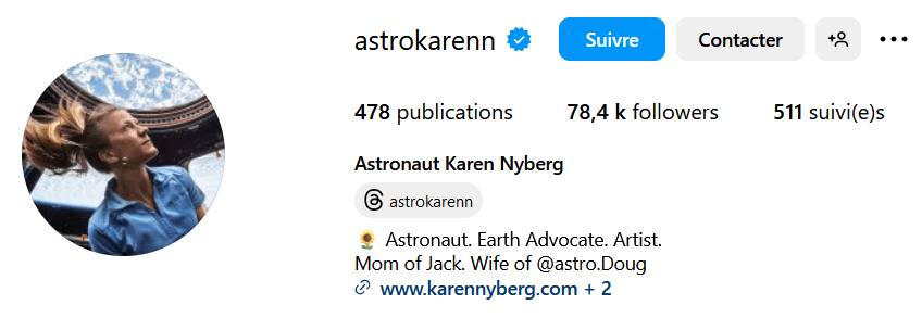 Photo de profil de astrokarenn
astrokarenn

    478 publications
    78,4 k followers
    511 suivi(e)s

Astronaut Karen Nyberg
🌻 Astronaut. Earth Advocate. Artist.
Mom of Jack. Wife of @astro.Doug

www.karennyberg.com